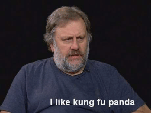 A picture of Slavoj Žižek, captioned "I like kung fu panda"